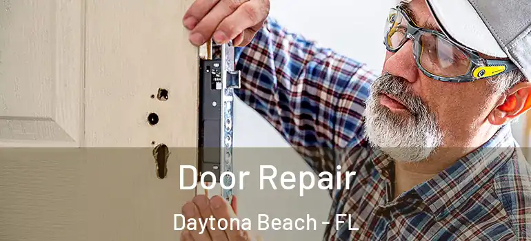 Door Repair Daytona Beach - FL
