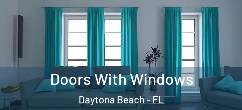 Doors With Windows Daytona Beach - FL