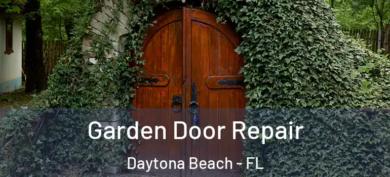 Garden Door Repair Daytona Beach - FL