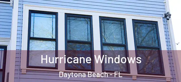 Hurricane Windows Daytona Beach - FL