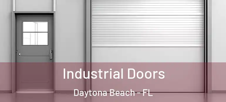 Industrial Doors Daytona Beach - FL