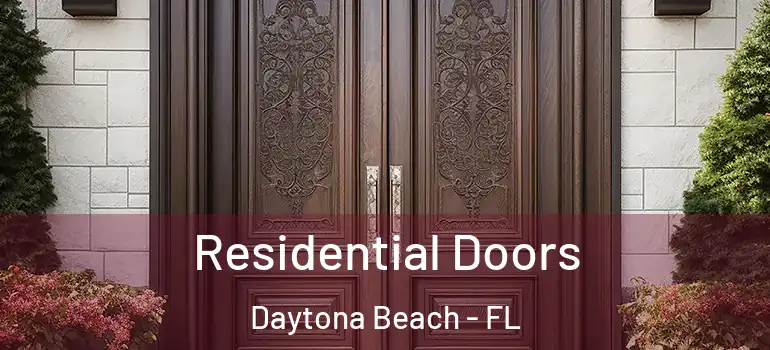 Residential Doors Daytona Beach - FL
