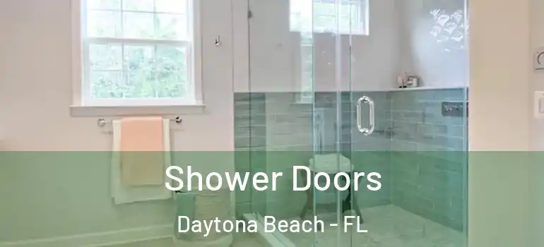 Shower Doors Daytona Beach - FL